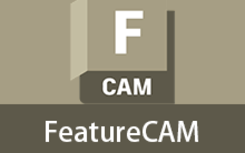【Windows】FeatureCAM 2019 安装版 – 专业数控编程软件