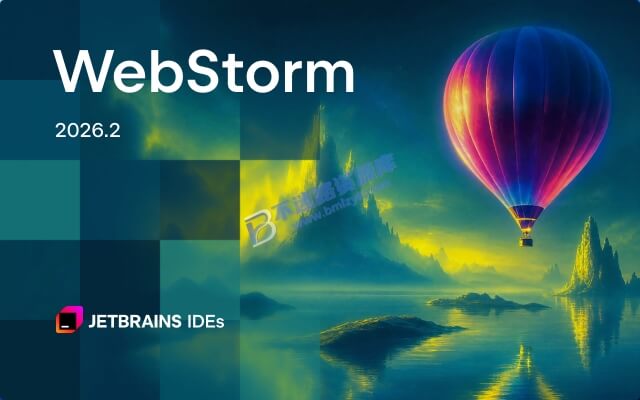 【Windows】JetBrains WebStorm 2026.2直装版 – JavaScript集成开发环境
